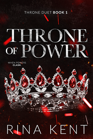Throne of Power: Special Edition Print by Rina Kent