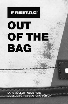Freitag: Out of the Bag by Museum of Design Zurich
