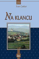 Na Klancu by Ivan Cankar