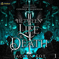 Between Life and Death by Jaclyn Kot