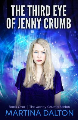 The Third Eye of Jenny Crumb by Martina Dalton