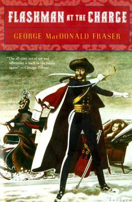 Flashman at the Charge by George MacDonald Fraser