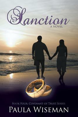 Sanction: Book Four: Covenant of Trust Series by Paula Wiseman