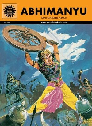 Abhimanyu: Star-Crossed Prince by Kamala Chandrakant, Anant Pai