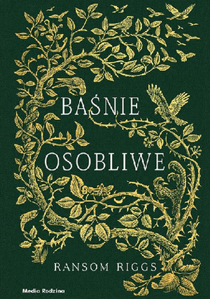 Baśnie osobliwe by Ransom Riggs