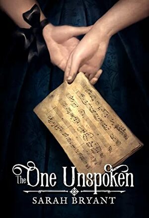 The One Unspoken by Sarah Bryant