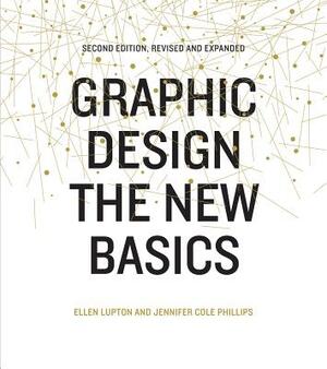 Graphic Design: The New Basics: The New Basics (Bestselling Introduction to Graphic Design Book) by Ellen Lupton, Jennifer Cole Phillips