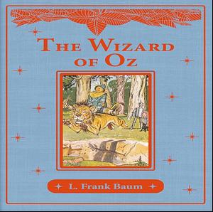 The Wizard of Oz by L. Frank Baum, L. Frank Baum