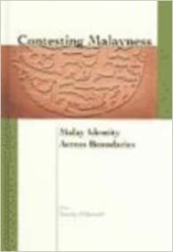 Contesting Malayness by Timothy P. Barnard