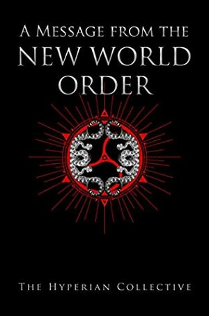 A Message from The New World Order by The Hyperian Collective, Morgue