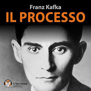 Il Processo by Franz Kafka