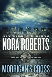 Morrigan's Cross by Nora Roberts