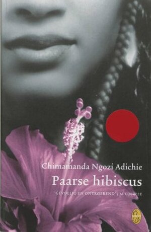 Paarse hibiscus by Chimamanda Ngozi Adichie