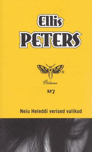 Neiu Heleddi verised valikud by Ellis Peters