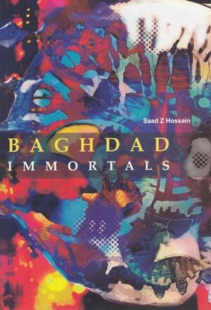 Baghdad Immortals by Saad Z. Hossain
