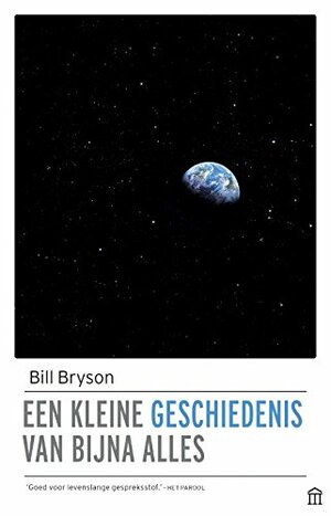 Een kleine geschiedenis van bijna alles by Bill Bryson