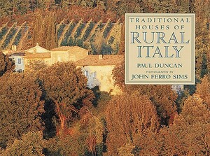 Traditional Houses of Rural Italy by Paul Duncan