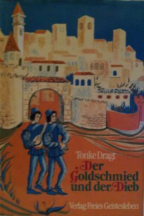 Der Goldschmied und der Dieb by Tonke Dragt