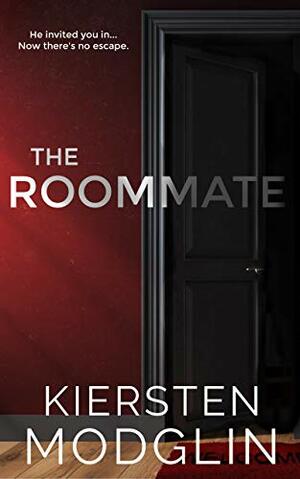 The Roommate by Kiersten Modglin