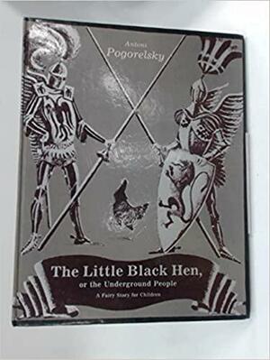 The Little Black Hen, Or, The Underground People: A Fairy Story For Children by Antony Pogorelsky