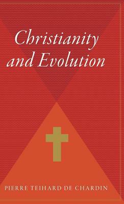 Christianity and Evolution by Pierre Teilhard de Chardin