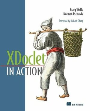 XDoclet in Action (In Action series) by Rickard Oberg, Craig Walls, Norman Richards