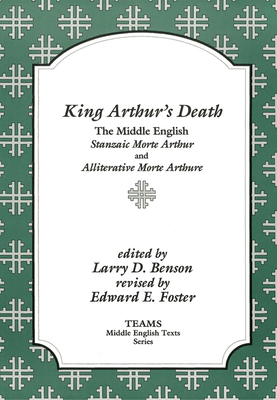 King Arthur's Death: The Middle English Stanzaic Morte Arthur and Alliterative Morte Arthure by 