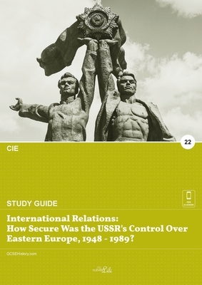 International relations: how secure was the USSR's control over eastern Europe 1948 - 1989? by Clever Lili