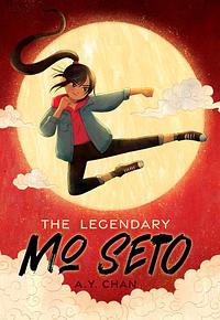 The Legendary Mo Seto by A.Y. Chan