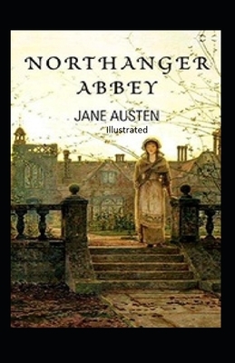 Northanger Abbey illustrated by Jane Austen