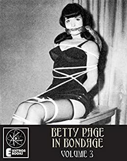 BETTY PAGE IN BONDAGE, VOLUME 3 by Irving Klaw