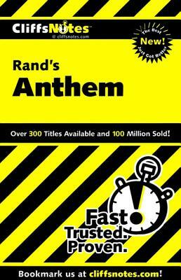 Cliffsnotes on Rand's Anthem by Andrew Bernstein