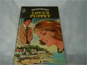 Love's Puppet by Henrietta Reid