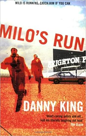 Milo's Run by Danny King