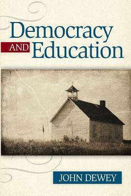 Democracy And Education by John Dewey