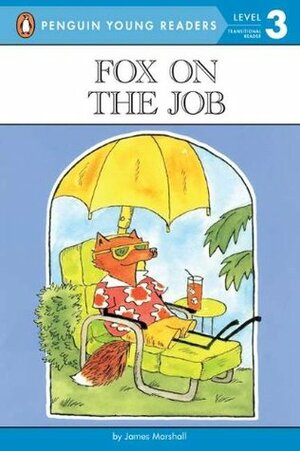 Fox On The Job (Easy To Read Level 3) by James Marshall