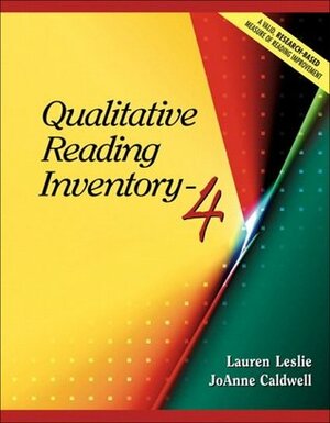 Qualitative Reading Inventory-4 by Lauren Leslie, JoAnne Caldwell