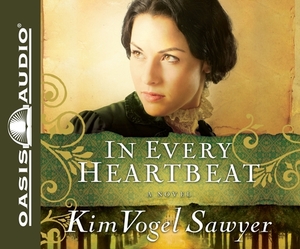 In Every Heartbeat by Kim Vogel Sawyer