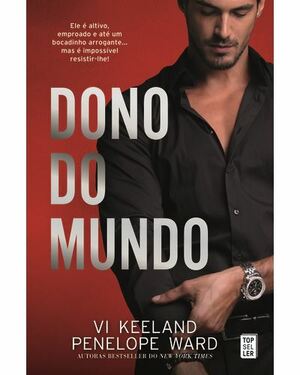 Dono do Mundo by Penelope Ward, Vi Keeland