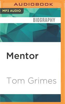 Mentor: A Memoir by Tom Grimes