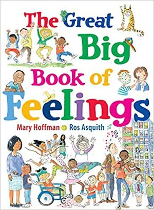 The Great Big Book of Feelings by Mary Hoffman, Ros Asquith