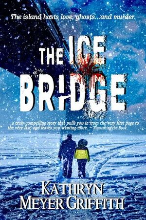 The Ice Bridge by Kathryn Meyer Griffith