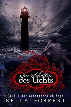 Im Schatten des Lichts by Bella Forrest