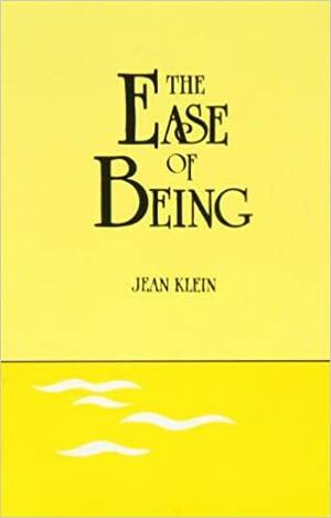 The Ease of Being by Jean Klein