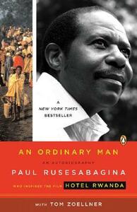 An Ordinary Man: An Autobiography by Paul Rusesabagina, Tom Zoellner