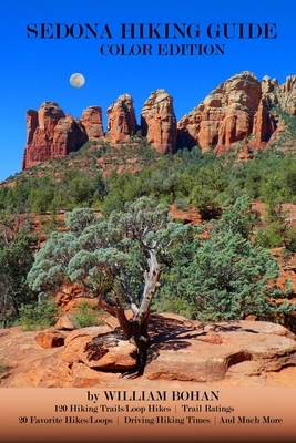 Sedona Hiking Guide Color Edition by William Bohan