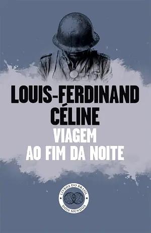 Viagem ao Fim da Noite by Louis-Ferdinand Céline