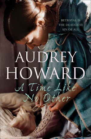 A Time Like No Other by Audrey Howard