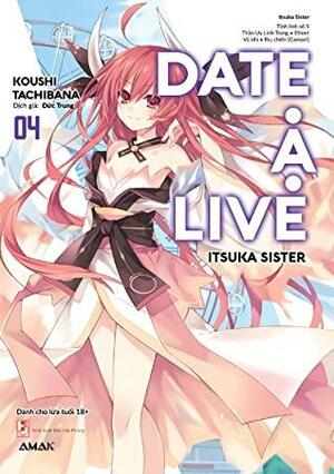 Date A Live - Tập 4 by 橘 公司, Koushi Tachibana