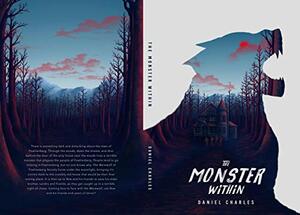 The Monster Within by Daniel Mark Charles